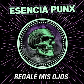 Regale mis ojos by Esencia Punx