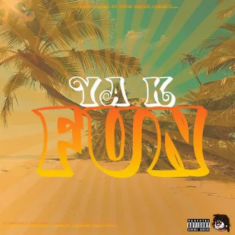 Fun by Ya K