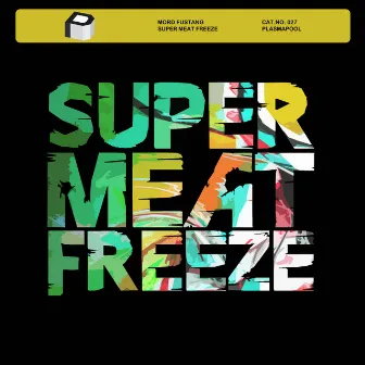 Super Meat Freeze by Mord Fustang