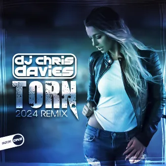 Torn (2024 Remix) by DJ Chris Davies