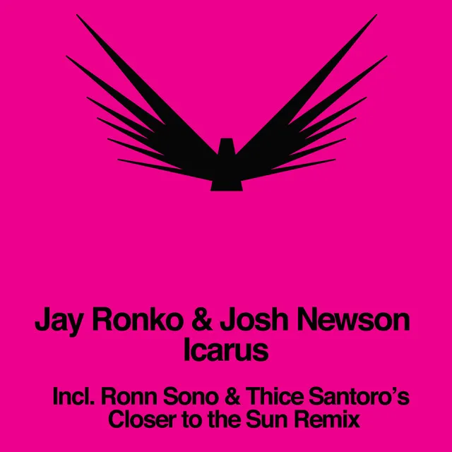 Icarus - Ronn Sono & Thice Santoro's Closer to the Sun Remix