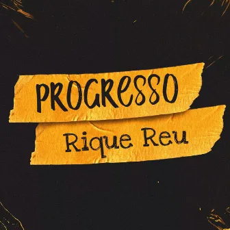 Progresso by Rique Réu