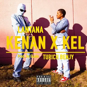 Kenan & Kel by Lantana