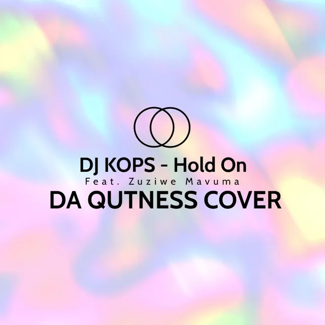 Hold On - Da Qutness Cover