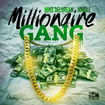 Millionaire Gang by Mike Delorean