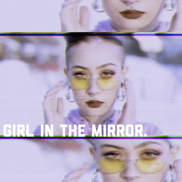 Girl In The Mirror.