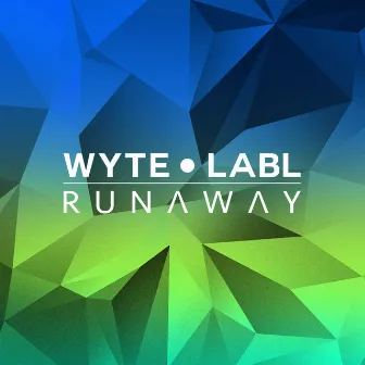 Runaway by WYTE LABL