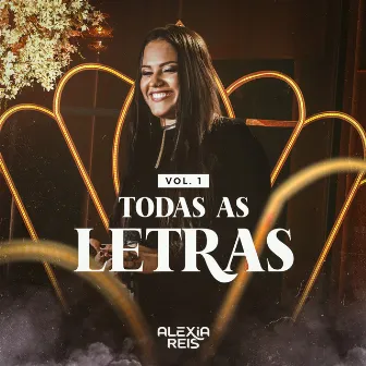 Todas As Letras, Vol. 1 by Alexia Reis