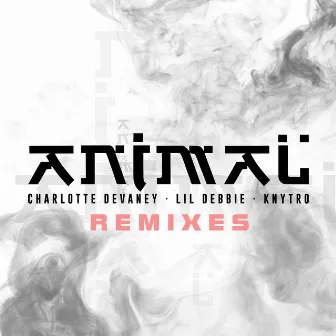 Animal (Remixes) by Knytro