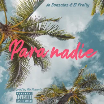 Para Nadie by El Pretty