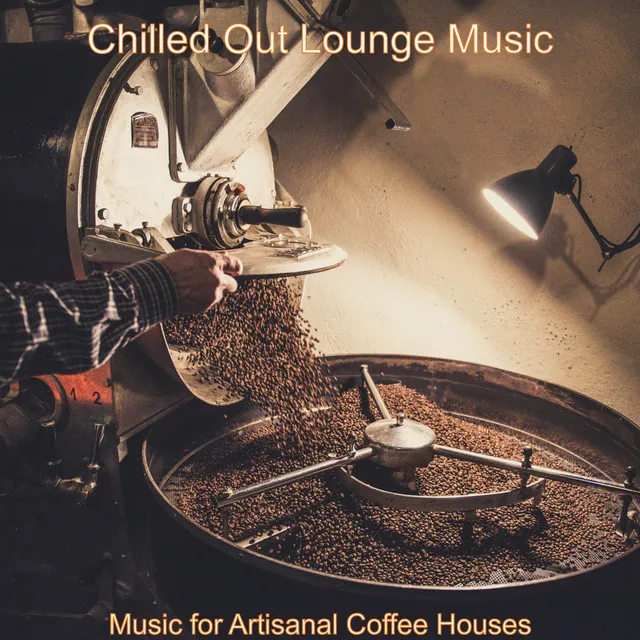 Music for Artisanal Coffee Houses