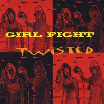 Girl Fight by Twisted