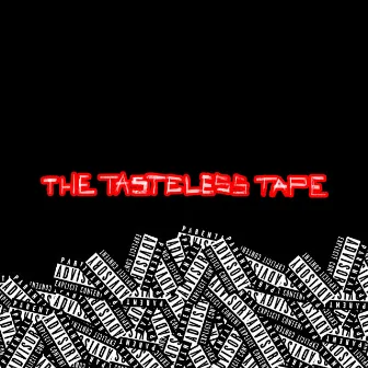 The Tasteless Tape by Alo Thadeus