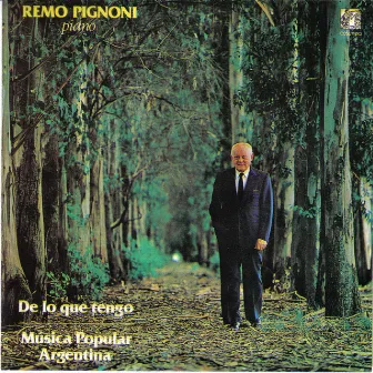 De Lo Que Tengo, Música Popular Argentina by Remo Pignoni