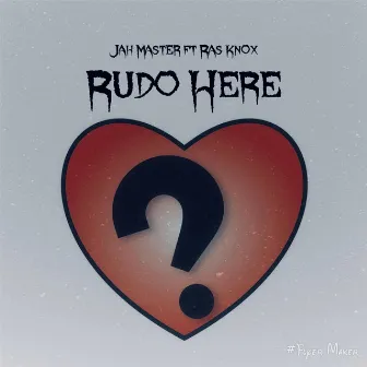 Rudo Here by Jah Master