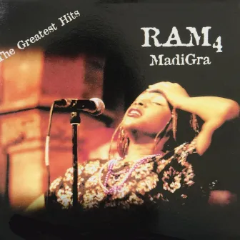 4: MadiGra the Greatest Hits by RAM