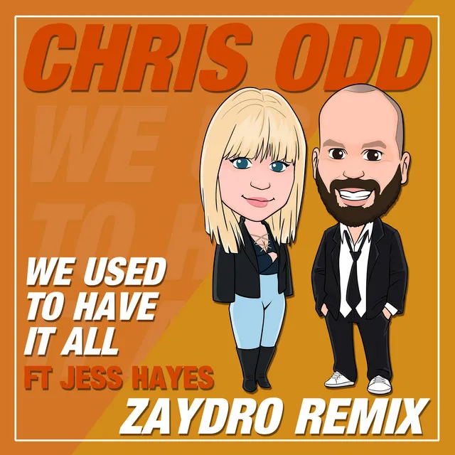 We Used to Have It All (Zaydro Remix)