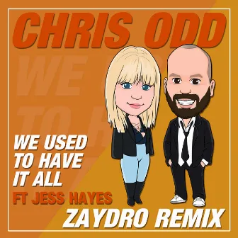 We Used to Have It All by Chris Odd