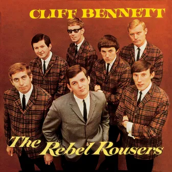 Cliff Bennett & The Rebel Rousers by Cliff Bennett & The Rebel Rousers