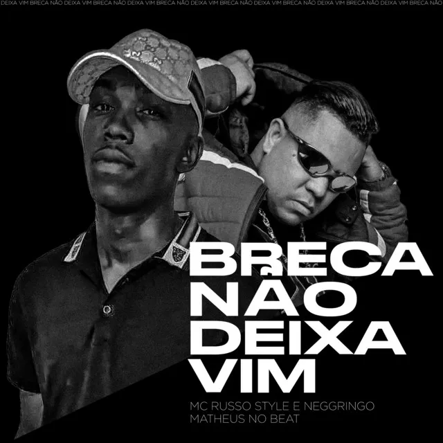 Breca Não Deixa Vim