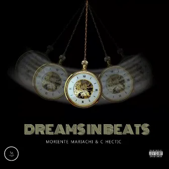 DREAMS IN BEATS by Moriente Mariachi