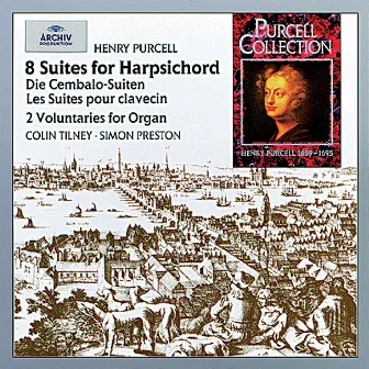 Purcell: The Harpsichord Suites; 2 Voluntaries by Colin Tilney