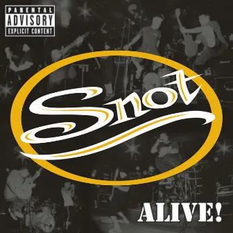 Alive by Snot