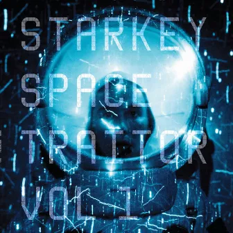 Space Traitor, Vol. 1 by Starkey