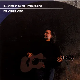 Canyon Moon by Mariam