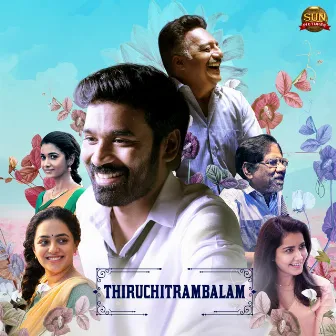 Thiruchitrambalam (Original Motion Picture Soundtrack) by Dhanush