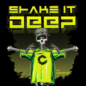 Shake It Deep by Crypto