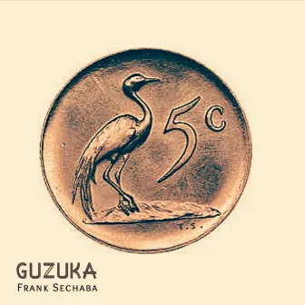 GUZUKA by Frank Sechaba