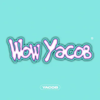 Wow Yacob by Yacob