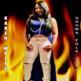 Grown Folk Step by Karen Wolfe