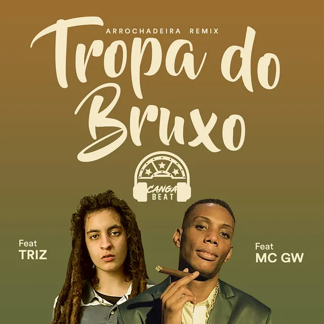 Tropa do Bruxo (feat. Mc Gw & Triz)