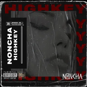 Highkey by Noncha