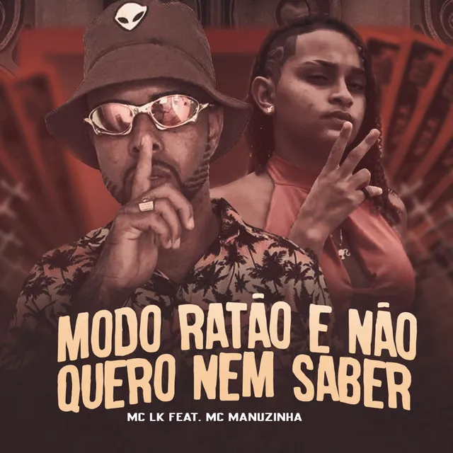 Modo Ratão e Não Quero Nem Saber