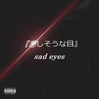 Sad Eyes by Lil Floc