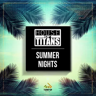 Summer Nights by House of Titans