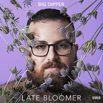 Late Bloomer by Big Dipper