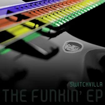 The Funkin' - EP by Switch Villa