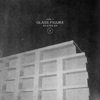 Zone 21: States - EP by Glass Figure