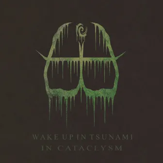 In Cataclysm by Wake Up in Tsunami