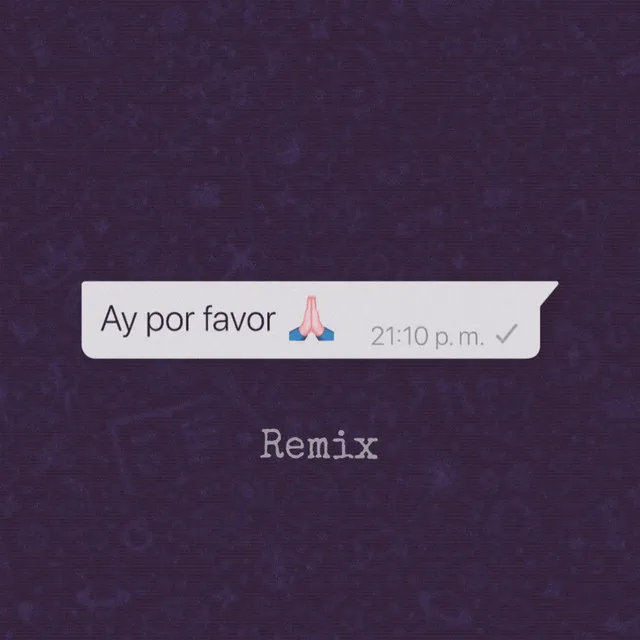 Ay por Favor (Remix)