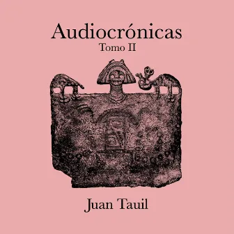 Audiocrónicas - Tomo II by Audiocrónicas