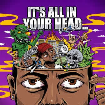 It's All in Your Head... by LORD Shredda