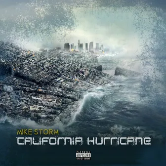 California Hurricane by Mike Storm