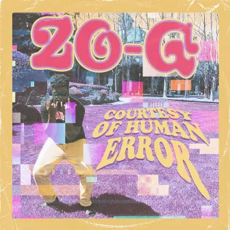 Courtesy of Human Error (Radio Version) by Zo-G