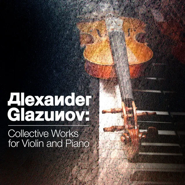 Alexander Glazunov: Collective Works for Violin and Piano