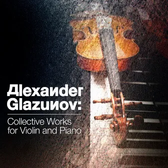 Alexander Glazunov: Collective Works for Violin and Piano by Siegfried Landau